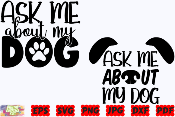 Ask Me About My Dog SVG