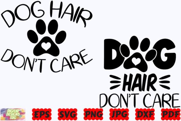Dog Hair Don’t Care SVG Dog SVG Pet