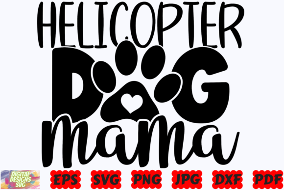 Helicopter Dog Mama SVG