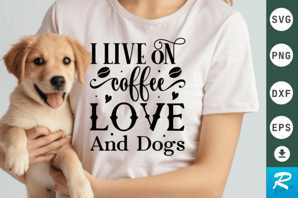 I Live on Coffee Love SVG Design
