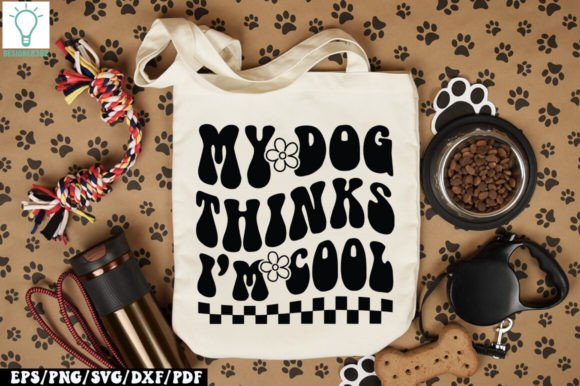 My Dog Thinks I’m Cool Retro SVG