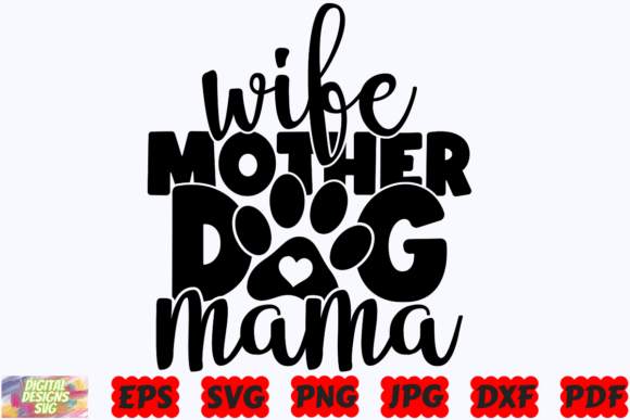 Wife Mother Dog Mama SVG